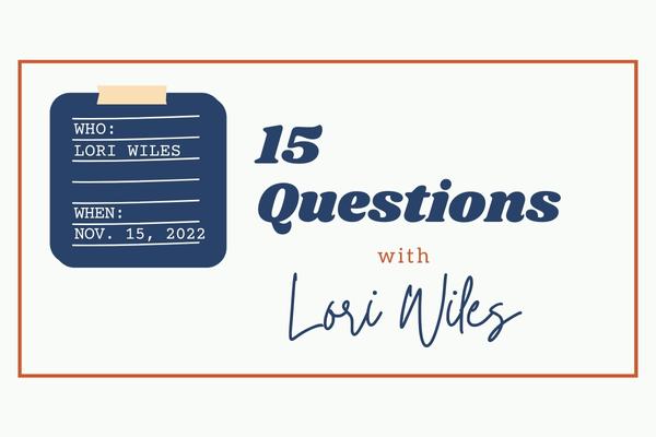 15 Questions with Women Lead Change: Lori Wiles