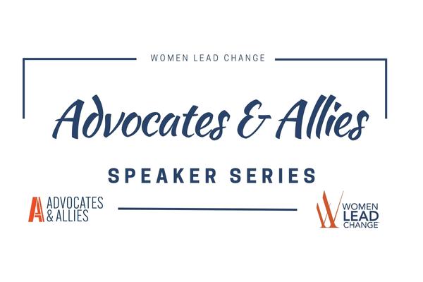 Advocates & Allies Speaker Series